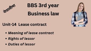 Lease contractbbs 3rd yearbusiness lawchapter14 bbs3rdyear teachingnepal [upl. by Suaeddaht]