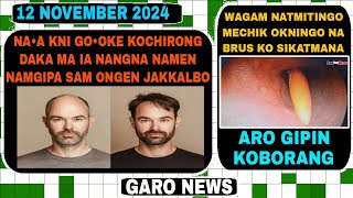 Garo News12 November 2024Kni go•oka ko namatani sam  kni ba chapila aro brus ko okningo na sikata [upl. by Derby799]