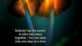 Nobody has the power to take two steps together You can take only one step at a time [upl. by Liza]