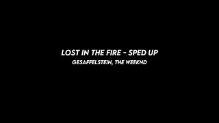 lost in the fire gesaffelstein the weeknd sped up [upl. by Albrecht]