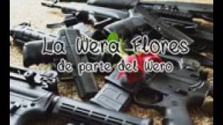 La werá flores departe del wero [upl. by Ellehcar473]