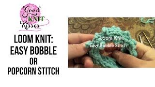 Loom Knit Easy Bobble or Popcorn Stitch Closed Captions CC [upl. by Nirrej]