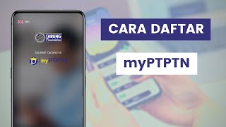 Cara Daftar Akaun myPTPTN Melalui Aplikasi Untuk Bayaran Pinjaman Dan Deposit Duit Simpanan SSPN [upl. by Haiel232]