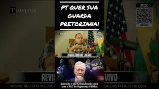 PT QUER SUA GUARDA PRETORIANA [upl. by Flip]