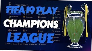 FIFA 19  How to play UEFA Champions League UCL [upl. by Neiman929]