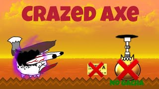 Crazed Axe no Gacha [upl. by Caresse]