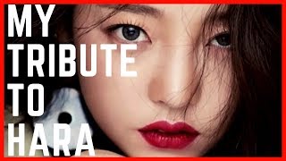 KPOP STAR GOO HARA FOUND DEAD AT AGE 28 MY TRIBUTE TO HER RIPHara [upl. by Teplica819]