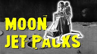 Jet Packs on the Moon They Almost Happened [upl. by Nanah]