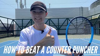 How To Beat A Counter Puncher In Tennis [upl. by Gibbeon]