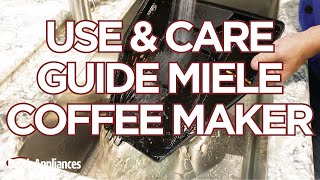 Miele Built In Coffee Maker Use amp Care Guide [upl. by Swihart]