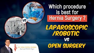 Robotic Hernia Surgery Vs Open Hernia Surgery  Which Hernia Repair Surgery is the Best [upl. by Ace]