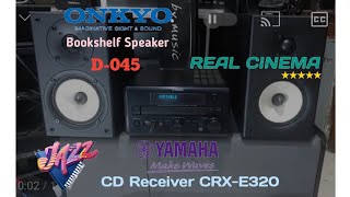 Clarity Test Speaker ONKYO D045 VS Amplifier Yamaha CRXE320 [upl. by Naik452]