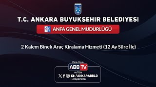 ANFA GENEL MÜDÜRLÜĞÜ  2 Kalem Binek Araç Kiralama Hizmeti 12 Ay Süre İle [upl. by Nolrah54]