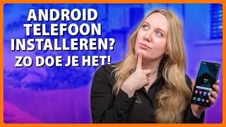 Zo Installeer je je Nieuwe Android Smartphone  Expert [upl. by Qifahs337]