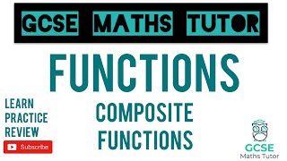 Composite Functions  Grade 79 Maths Series  GCSE Maths Tutor [upl. by Cornall]