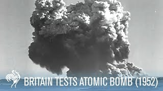 Dramatic Footage of Britain Testing An Atomic Bomb 1952  War Archives [upl. by Aeki]