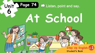 At School︱ English for Kids ︱Unit 6 Page 74 [upl. by Yeslrahc]