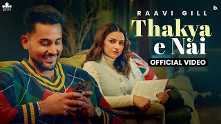 Thakya Ni Official Video Raavi Gill  Gur Sidhu  Preet Aujla  New Punjabi Song 2024 [upl. by Annoiek]