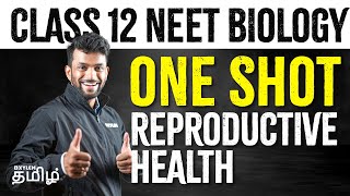 Class 12 NEET Biology  One Shot  Reproductive Health  Xylem NEET Tamil [upl. by Doria445]