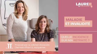 Maladie et invalidité  Quelle incidence sur ma retraite   Laure de Linterview  Épisode 10 [upl. by Enilemme]