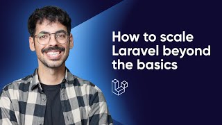 How to scale Laravel beyond the basics Advanced Laravel Scaling [upl. by Samaria444]