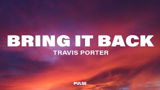 Travis Porter  Bring It Back Lyrics [upl. by Savick]