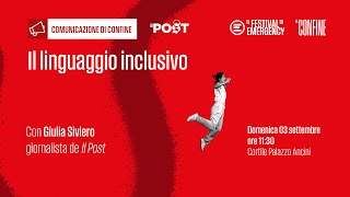 Il linguaggio inclusivo  Il Post  Festival di EMERGENCY  Siviero [upl. by Fogel]