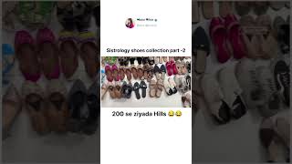 Sistrology shoes collection 😂 200 se ziyada hills😂 [upl. by Enelak]