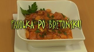 Fasolka po bretońsku  Smakkujawpl HD [upl. by Colp]