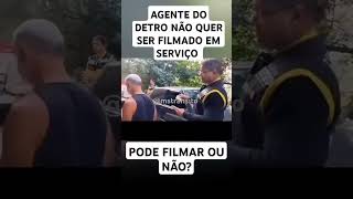 Precisa de autorização pra filmar agente público em serviço [upl. by Elyk800]