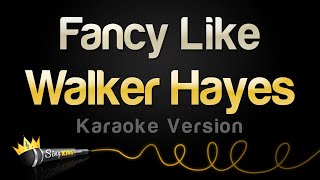 Walker Hayes  Fancy Like Karaoke Version [upl. by Mcgee499]