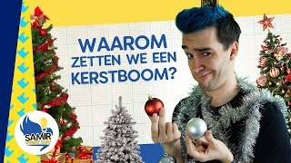 Waarom zetten we een kerstboom  Samir weet het [upl. by Venola425]