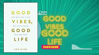 Good Vibes And Good Life  Book Summary  By Vex King [upl. by Oirasec155]