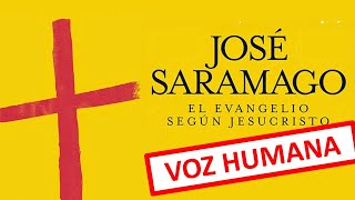 El EVANGELIO SEGÚN JESUCRISTO1991 VOZ HUMANA COMPLETO  José Saramago 12 pdf [upl. by Lumbard309]