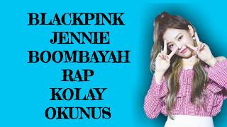 BLACKPINK Jennie Boombayah Rap Kolay Okunuş [upl. by Wooldridge]