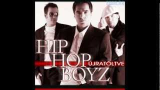 Hip Hop Boyz  A hegyekbe fönn [upl. by Ylellan842]