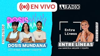 DOSIS MUNDANA amp ENTRE LÍNEAS  EL LITORAL RADIO [upl. by Jamnes779]