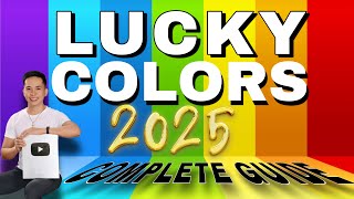 LUCKY COLOR FOR 2025 COMPLETE GUIDE  PINAKAMASWERTENG KULAY SA 2025 [upl. by Ashlee]