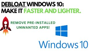 How To Remove Preinstalled Apps Bloatware From Windows 10 Automatically And Quickly Debloat [upl. by Goines]