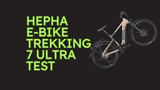 Hepha EBike Trekking 7 Ultra Test KURZ amp KOMPAKT Zusammengefasst [upl. by Mathia]