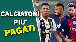 I 10 calciatori più pagati al mondo  Classifica 2019 [upl. by Ladonna605]