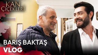 Barış Baktaş Set Vlog  Kan Çiçekleri [upl. by Chow]