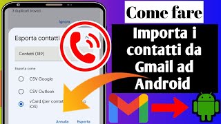 Come importare i contatti da Gmail ad Android nuovi processi 2024  Importazione dei contatti [upl. by Ebeneser]