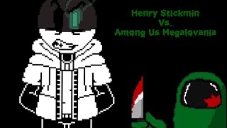 PRODITIOPHOBIA A Henry Stickmin Vs Among Us Megalovania Foxified [upl. by Esirehc]