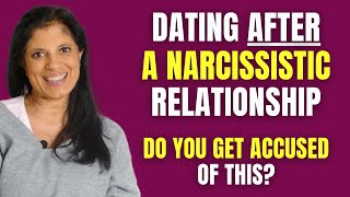 Did you get accused of this when you started dating after a narcissistic relationship [upl. by Leuqer345]