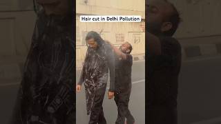 Haircut in Delhi Pollution be like Abhisheksonpaliya [upl. by Artinahs]