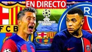 🔴FC BARCELONA vs PSG EN VIVO  BARÇA vs PSG EN DIRECTO  CUARTOS DE FINAL CHAMPIONS 2024  BARÇA HOY [upl. by Eob358]