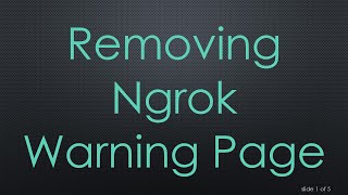 Removing Ngrok Warning Page [upl. by Gasper]