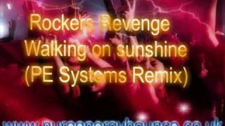 Rockers Revenge  Walking on sunshine PE Systems Remix [upl. by Beesley126]