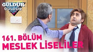 Güldür Güldür Show 161 Bölüm  Meslek Liseliler [upl. by Gotthelf]